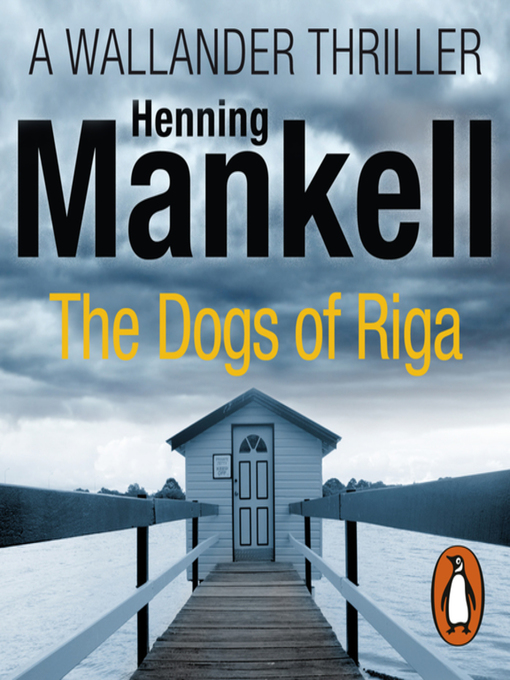 Title details for The Dogs of Riga by Henning Mankell - Available